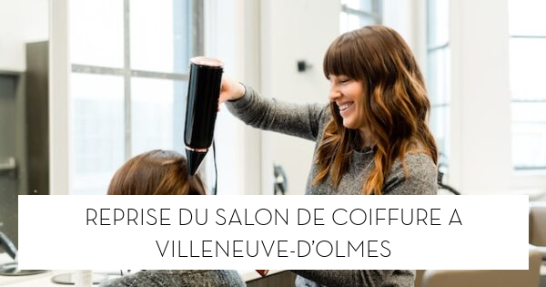 Reprise du salon de coiffure à Villeneuve-d’Olmes - Le blog StarOfService