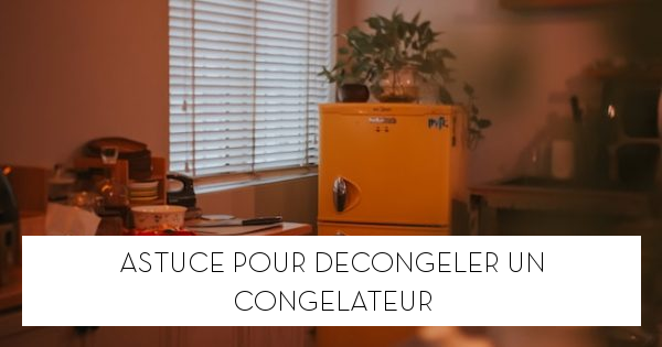 Astuce pour décongeler un congélateur - Le blog StarOfService